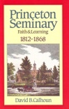Princeton Seminary vol 1